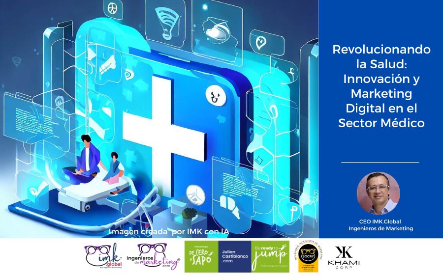 Revolucionando la Salud: Innovación y Marketing Digital en el Sector Médico
