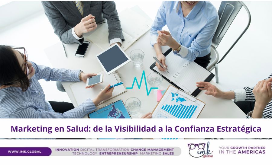 Marketing en Salud: de la Visibilidad a la Confianza Estratégica