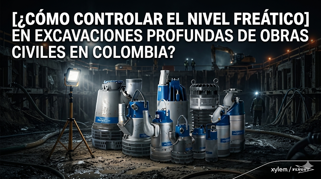 ¿Cómo controlar el nivel freático en excavaciones profundas de obras civiles en Colombia?